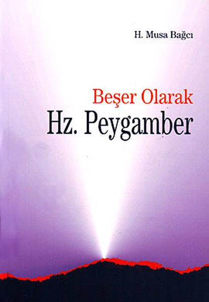 Beşer Olarak Hz Peygamber