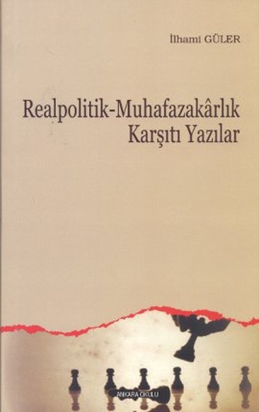 Realpolitik  Muhafazakarlık Karşıtı Yazılar