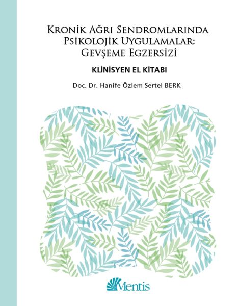 Kronik Ağrı Sendromlarında Psikolojik Uygulamalar Gevşeme Egzersizi  Klinisyen El Kitabı