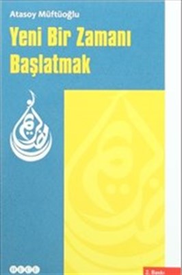 Yeni Bir Zamanı Başlatmak