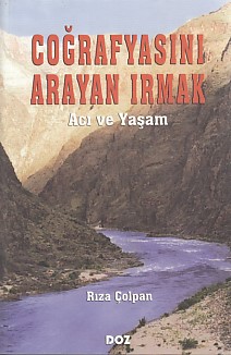 Coğrafyasını Arayan Irmak  Acı ve Yaşam