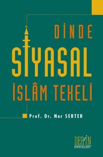 Dinde Siyasal İslam Tekeli