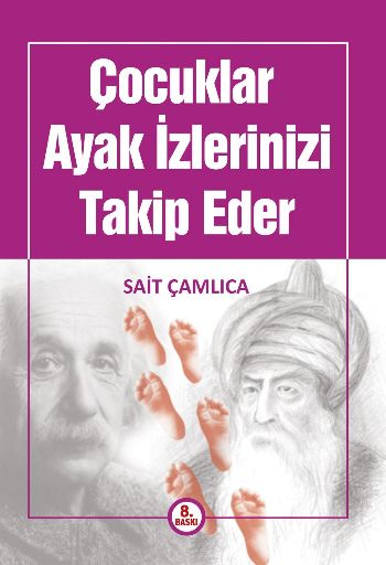 Çocuklar Ayak İzlerinizi Takip Eder