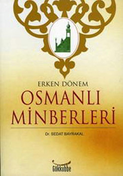 Erken Dönem Osmanlı Minberleri