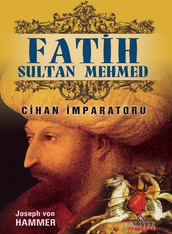 Fatih Sultan Mehmet  Cihan İmparatoru