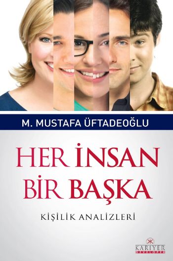 Her İnsan Bir Başka  Kişilik Analizleri