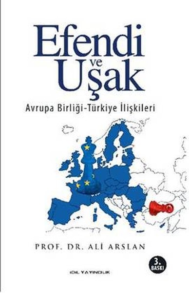 Efendi ve Uşak  Avrupa Birliği  Türkiye İlişkileri