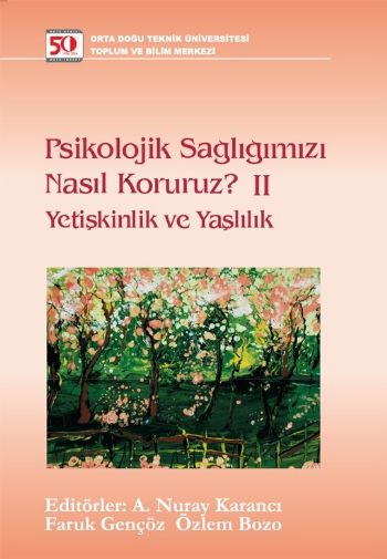 Psikolojik Sağlığımızı Nasıl Koruruz Yetişkinlik ve Yaşlılık