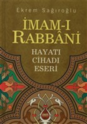 İmamı Rabbani Hayatı Cihadı Eserleri