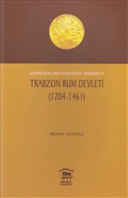 Trabzon Rum Devleti 12041461  Komnenosların Karadeniz Hakimiyeti