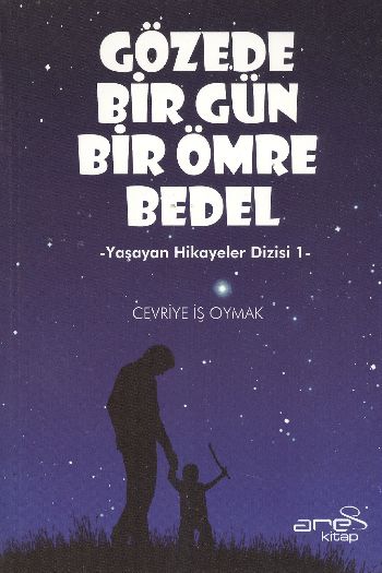 Gözede Bir Gün Bir Ömre Bedel  Yaşayan Hikayeler Dizisi1