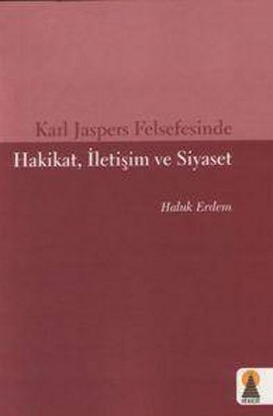 Karl Jaspers Felsefesinde Hakikat İletişim ve Siyaset