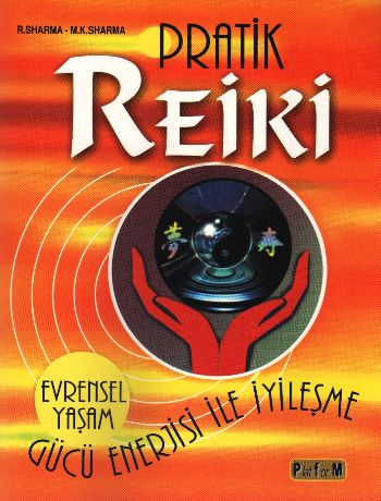 Pratik Reiki  Evrensel Yaşam Gücü Enerjisi İle İyileşme