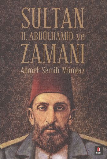 Sultan IIAbdülhamit ve Zamanı