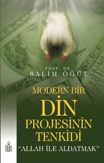 Modern Bir Din Projesinin Tenkidi  Allah ile Aldatmak