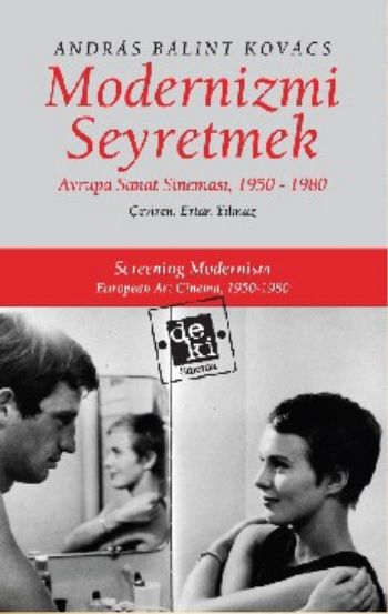 Modernizmi Seyretmek  Avrupa Sanat Sineması 19501980