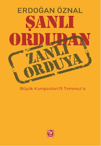 Şanlı Ordudan Zanlı Orduya