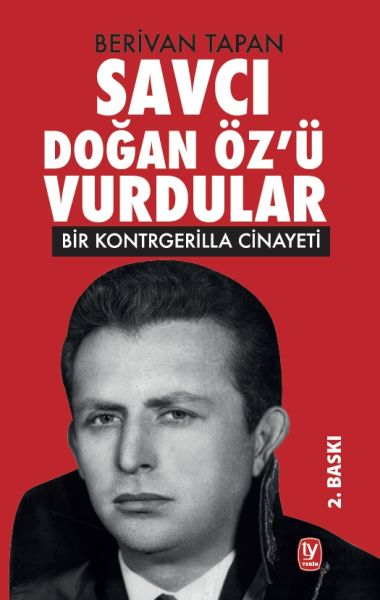 Savcı Doğan Özü Vurdular  Bir Kontrgerilla Cinayeti