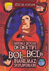 Gizemli Şeyler Dedektifi Bol Belin İnanılmaz Serüvenleri 1  Sözcük Korsanı