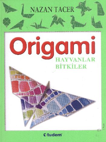 Origami  Hayvanlar Bitkiler