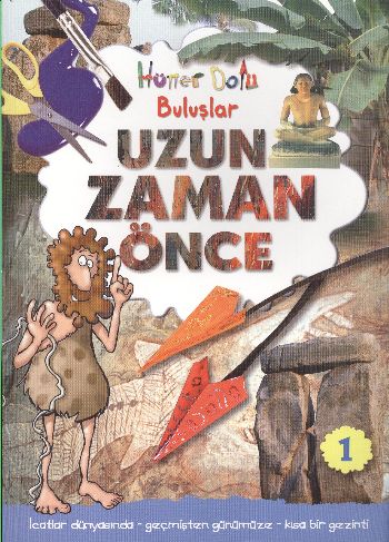 Uzun Zaman Önce  Hüner Dolu Buluşlar1