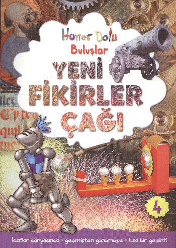 Yeni Fikirler Çağı  Hüner Dolu Buluşlar 4