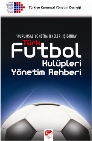 Türk Futbol Kulüpleri Yönetim Rehberi