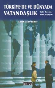 Türkiyede ve Dünyada Vatandaşlık Eski Sorular Yeni Arayışlar