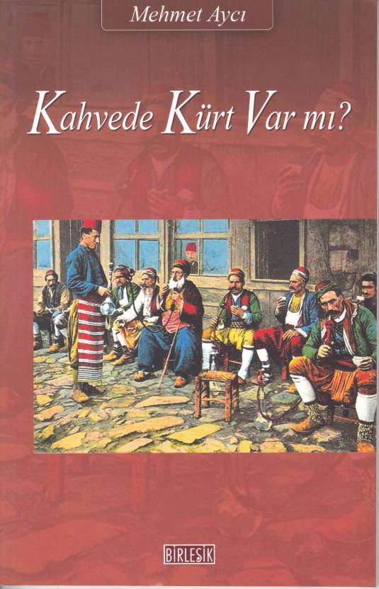 Kahvede Kürt Var Mı