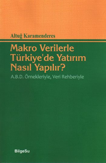 Makro Verilerle Türkiyede Yatırım Nasıl Yapılır