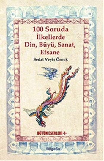 100 Soruda İlkellerde Din Büyü Sanat Efsane