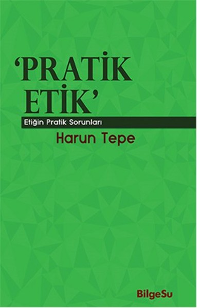 Pratik Etik  Etiğin Bilgesel Sorunları