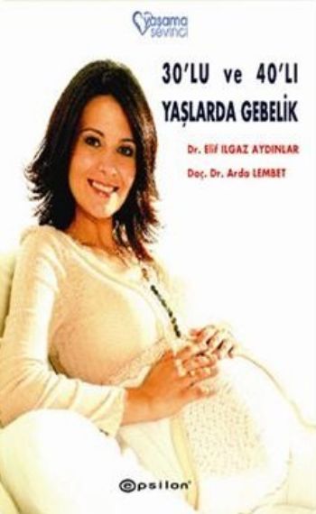 30lu ve 40lı Yaşlarda Gebelik