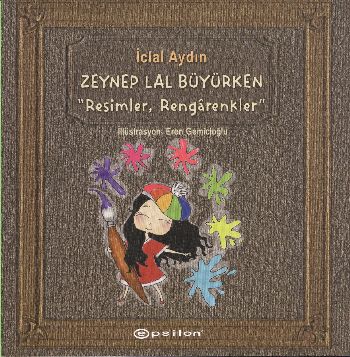 Resimler Rengarenkler  Zeynep Lal Büyürken