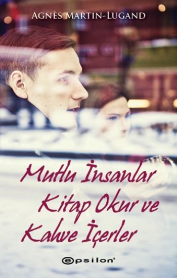 Mutlu İnsanlar Kitap Okur Ve Kahve İçerler