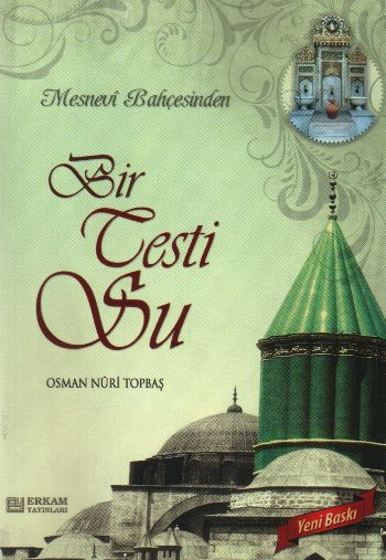 Mesnevi Bahçesinden Bir Testi Su