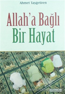 Allaha Bağlı Bir Hayat