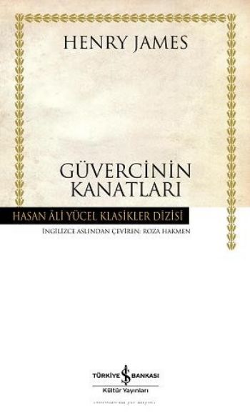 Güvercinin Kanatları  Hasan Ali Yücel Klasikleri Ciltli