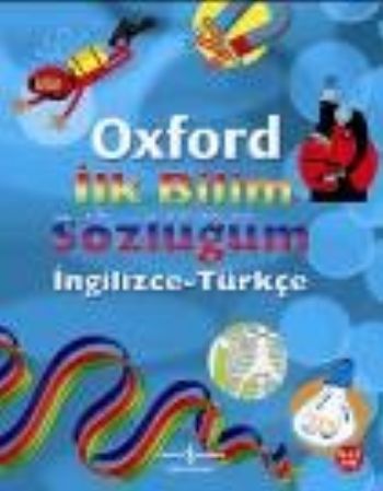 Oxford İlk Bilim Sözlüğüm İngilizceTürkçe