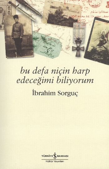 Bu Defa Niçin Harp Edeceğimi Biliyorum