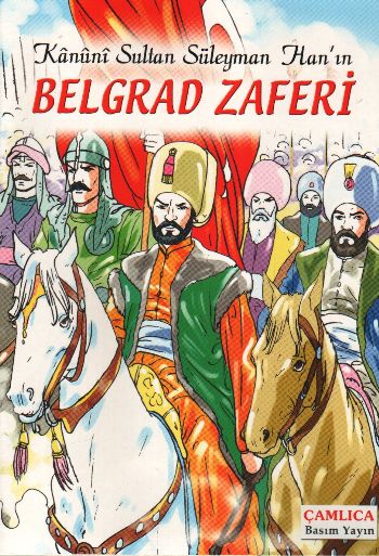 Belgrad Zaferi  Kanuni Sultan Süleyman Hanın