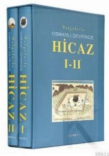 Belgelerle Osmanlı Devrinde Hicaz III Özel Kutulu