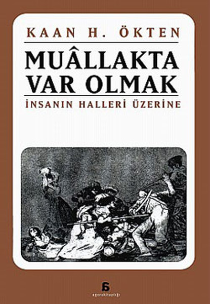 Muallakta Var Olmakİnsanın Halleri Üzerine