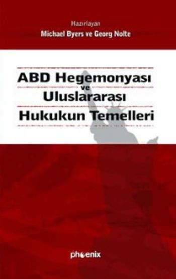 ABD Hegemonyası ve Uluslararası Hukukun Temelleri