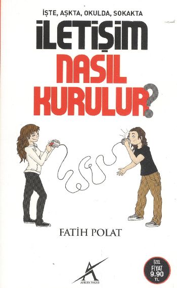 İşte Aşkta Okulda Sokakta İletişim Nasıl Kurulur