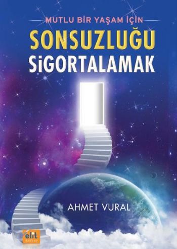 Mutlu Bir Yaşam İçin Sonsuzluğu Sigortalamak