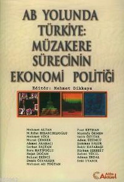 AB Yolunda Türkiye Müzakere Sürecinin Ekonomi Politiği