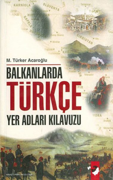 Balkanlarda Türkçe Yer Adları Kılavuzu