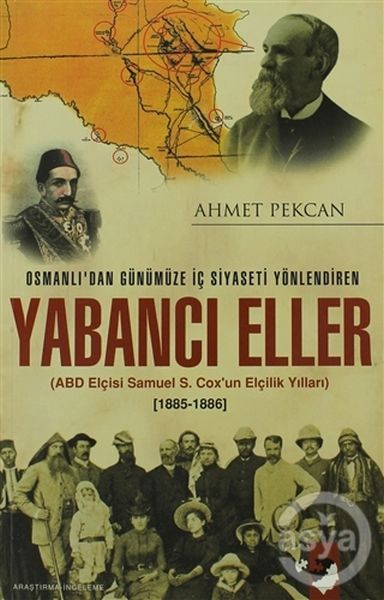 Osmanlıdan Günümüze İç Siyaseti Yönlendiren Yabancı Eller