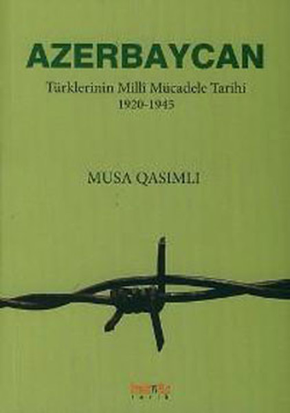 Azerbaycan Türklerinin Milli Mücadele Tarihi 19201945